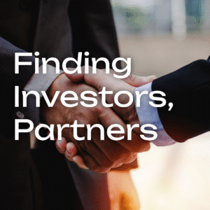 Finding Investors and Partners